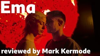 Ema reviewed by Mark Kermode
