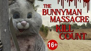 The Bunnyman Massacre 2014  Kill Count S04  Death Central