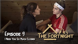 The Fortnight I Episode 9 I I Need You So Much Closer I LGBT Webseries