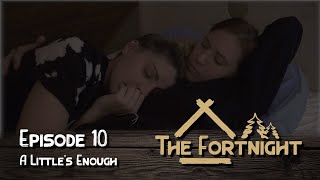 The Fortnight I Episode 10 I A Littles Enough I LGBT Webseries