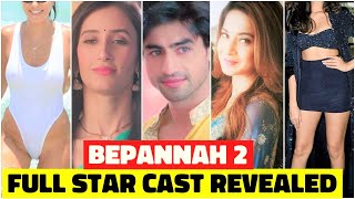 Bepannah 2 Full Star Cast Revealed  Jennifer Winget  Harshad Chopra