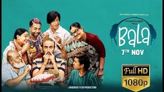 Bala  Full Movie HD facts 4K  Ayushmann Khurrana Bhumi Yami  Dinesh Vijan  Amar Kaushik
