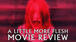 A Little More Flesh  2020  Movie Review  Sam Ashurst  Horror 