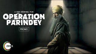 Operation Parindey  Promo  A ZEE5 Original  Streaming Now on ZEE5
