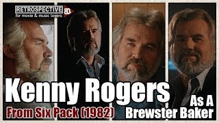 Kenny Rogers As A Brewster Baker From Six Pack 1982