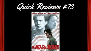 Quick Reviews 73 The War at Home 1996