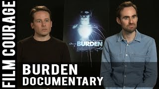 The Importance Of Patience In Creating Art by Richard Dewey  Timothy Marrinan of BURDEN Movie