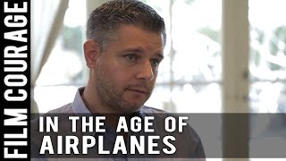 LIVING IN THE AGE OF AIRPLANES Story Behind The Movie  Brian J Terwilliger FULL INTERVIEW