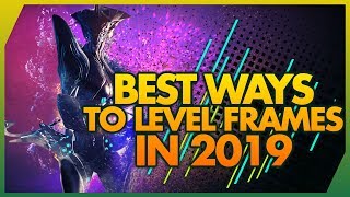 Warframe Best Most Efficient Ways To Level Up Your Frames In 2019