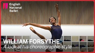William Forsythes Choreographic Style  English National Ballet