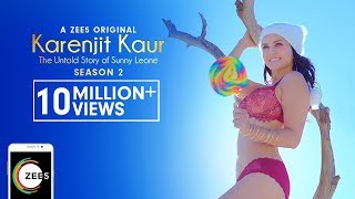 Karenjit Kaur The Untold Story of Sunny Leone  Season 2  Uncut Trailer  Streaming Now On ZEE5
