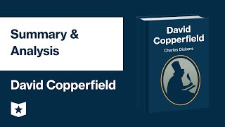 David Copperfield by Charles Dickens  Summary  Analysis