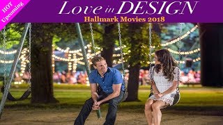 Love in Design  Hallmark Romance Movies in Sep 2018  Starring Danica McKellar and A Walker