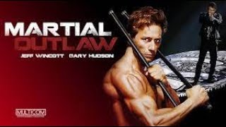 Martial Outlaw 1993  Full Movie  Jeff Wincott  Gary Hudson  Vladimir Skomarovsky