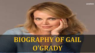 BIOGRAPHY OF GAIL OGRADY