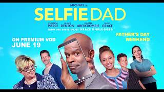 Selfie Dad  30 Sec Trailer  Michael Jr