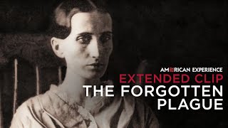 Chapter 1  The Forgotten Plague  American Experience  PBS