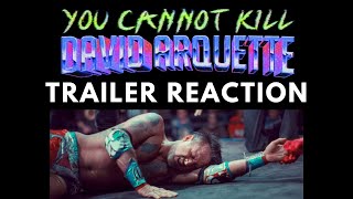 YOU CANNOT KILL DAVID ARQUETTE  Trailer Reaction w RJ City