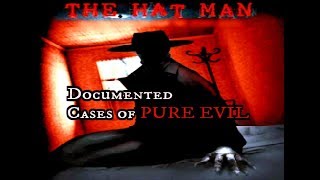 The Hat Man  I Saw Evil  Real Stories  Documentary