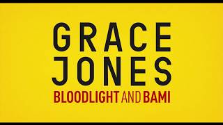 Grace Jones Bloodlight and Bami Trailer