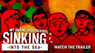 My Entire High School Sinking Into The Sea Official Trailer GKIDS