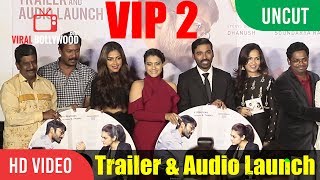 UNCUT  VIP 2  Velaiilla Pattadhari 2 Trailer  Audio Launch  Dhanush Kajol Amala Soundarya