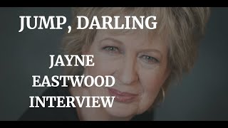 JUMP DARLING  JAYNE EASTWOOD INTERVIEW  2021