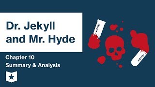 Dr Jekyll and Mr Hyde   Chapter 10 Summary  Analysis  Robert Louis Stevenson