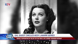 Gal Gadot Circles Hedy Lamarr Series  Aug 7 2018
