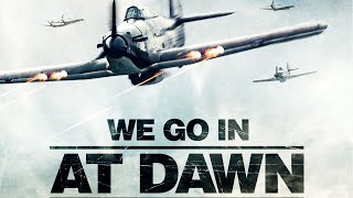 WE GO IN AT DAWN Trailer 2020 WW2