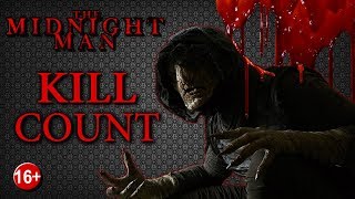 The Midnight Man 2016  Kill Count