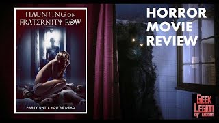 HAUNTING ON FRATERNITY ROW  2018 Jacob Artist  aka THE PARTY CRASHER Horror Movie Review