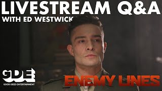 Ed Westwick Live QA  Enemy Lines