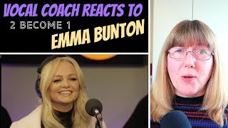 Vocal Coach Reacts to 2 become 1  Emma Bunton LIVE The Spice Girls