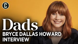 Bryce Dallas Howard on Dads The Mandalorian Season 2 and Jurassic World 3