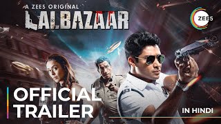 Lalbazaar  Official Trailer  Hindi  A ZEE5 Original  Premieres June 19 On ZEE5