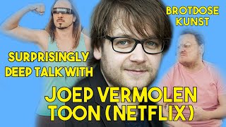 Joep Vermolen  TOON Netflix INTERVIEW ENGLISH  Surprisingly Deep   by Brotdose Kunst