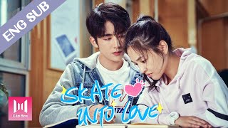 Eng Sub Official Trailer  Skate into Love2020 Ep01 
