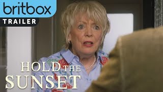 Hold The Sunset  Official Trailer  BritBox