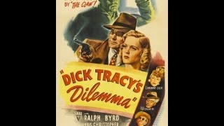 DICK TRACYS DILEMMA Full Movie 1947 HD 1080p  Ralph Byrd Lyle Latell Kay Christopher