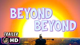BEYOND BEYOND Trailer 2014