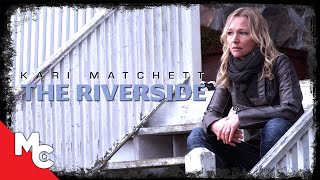 The Riverbank  Full Movie  Mystery Thriller  Kari Matchett
