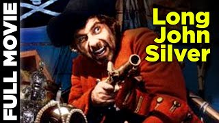 Long John Silver 1954  Adventure Movie  Robert Newton Connie Gilchrist