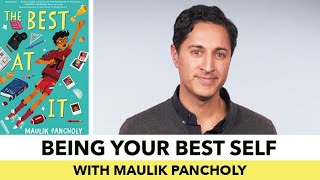 5 Tips For Being Your Best Self w Maulik Pancholy  The Best At It