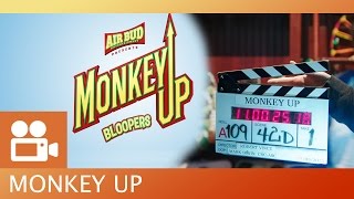 Monkey Up  Bloopers