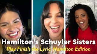 Hamiltons Schuyler Sisters Sing and Try to Finish the Hamilton Lyric  POPSUGAR Pop Quiz