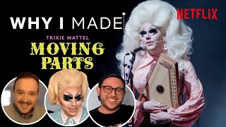 Why I Made Trixie Mattel Moving Parts  The Story Behind The Documentary