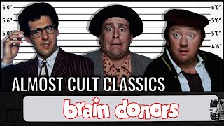 Brain Donors 1992  Almost Cult Classics