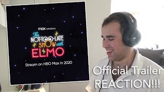 The Not Too Late Show with Elmo Official Trailer REACTION
