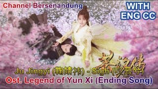 EngIndo sub Ost Legend of Yun Xi  Ju Jingyi   Sigh  Ending Song